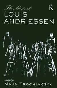 The Music of Louis Andriessen