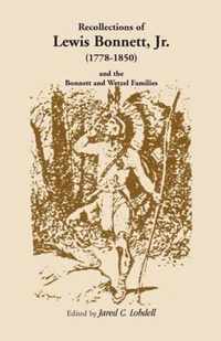 Recollections of Lewis Bonnett, Jr. (1778-1850) and the Bonnett and Wetzel Families