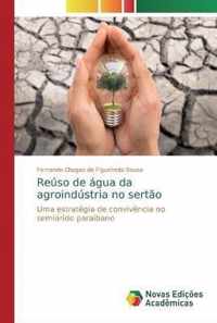 Reuso de agua da agroindustria no sertao