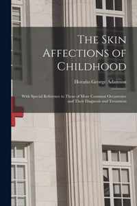 The Skin Affections of Childhood