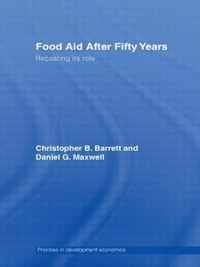 Food Aid After Fifty Years: Recasting Its Role