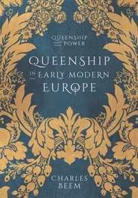 Queenship in Early Modern Europe