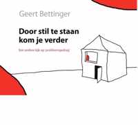 Door stil te staan kom je verder