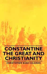 Constantine The Great And Christianity