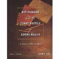 Kit Carson and the First Battle of Adobe Walls