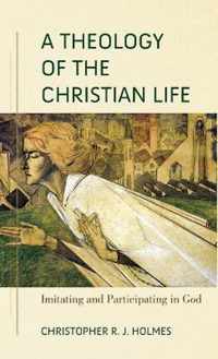 Theology of the Christian Life