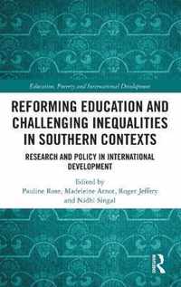 Reforming Education and Challenging Inequalities in Southern Contexts