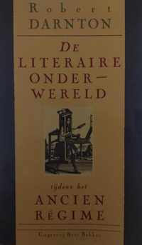 De literaire onderwereld tijdens het Ancien RÃ©gime