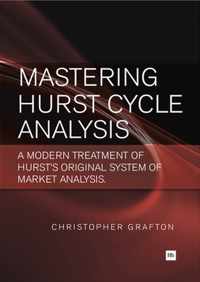 Mastering Hurst Cycle Analysis: A Modern Treatment of Hurst's Original System of Financial Market Analysis