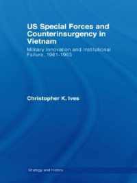 US Special Forces and Counterinsurgency in Vietnam