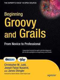 Beginning Groovy and Grails: From Novice to Professional