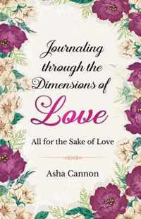 Journaling Through The Dimensions Of Love