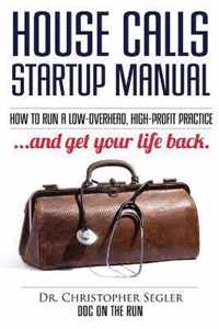 House Calls Startup Manual