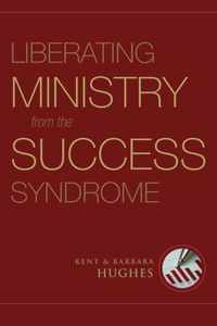 Liberating Ministry from the Success Syndrome