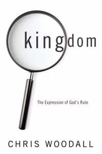 Kingdom: The Expression of God's Rule