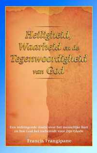 Heiligheid, waarheid en de Tegenwoordigheid van God