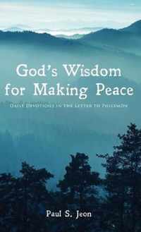 God's Wisdom for Making Peace