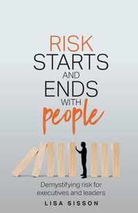 Risk Starts and Ends With People