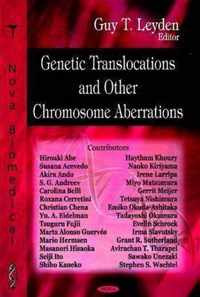 Genetic Translocations & Other Chromosome Aberrations