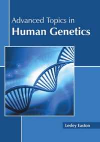 Advanced Topics in Human Genetics