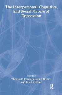 The Interpersonal, Cognitive, and Social Nature of Depression