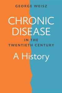 Chronic Disease in the Twentieth Century - A History