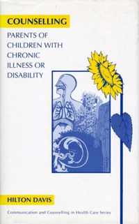 Counselling Parents of Children with Chronic Illness or Disability