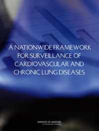 A Nationwide Framework for Surveillance of Cardiovascular and Chronic Lung Diseases