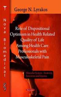 Role of Dispositional Optimism in Health Related Quality of Life Among Health Care Professionals with Musculosketal Pain