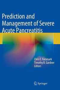 Prediction and Management of Severe Acute Pancreatitis