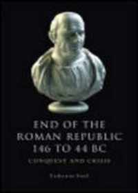 The End of the Roman Republic 146 to 44 BC