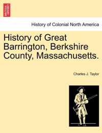 History of Great Barrington, Berkshire County, Massachusetts.