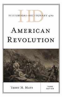 Historical Dictionary of the American Revolution