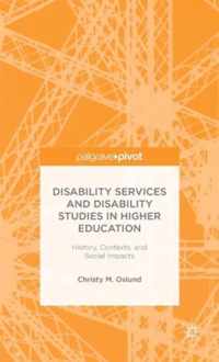 Disability Services and Disability Studies in Higher Education