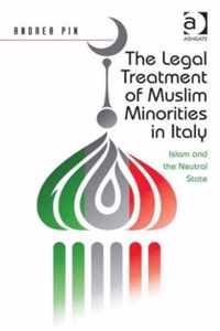 The Legal Treatment of Muslim Minorities in Italy: Islam and the Neutral State