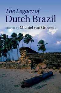 The Legacy of Dutch Brazil