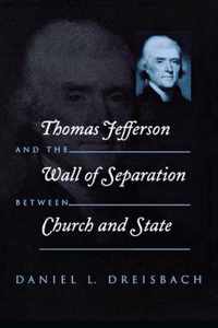 Thomas Jefferson and the Wall of Separation Between Church and State