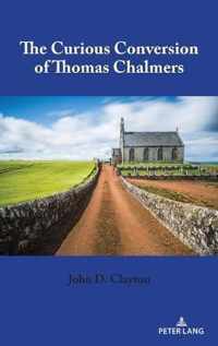 The Curious Conversion of Thomas Chalmers