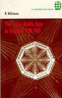 The Later Middle Ages in England 1216 - 1485