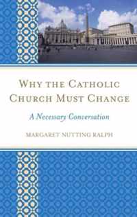 Why the Catholic Church Must Change