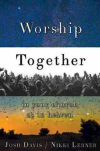 Worship Together in Your Church as in Heaven