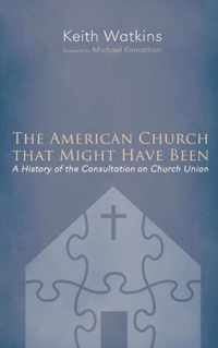 The American Church that Might Have Been