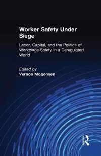 Worker Safety Under Seige