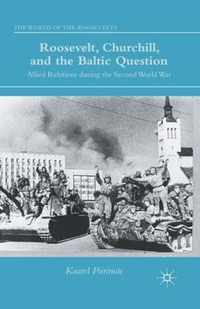 Roosevelt, Churchill, and the Baltic Question