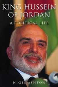 King Hussein Of Jordon - A Political Life