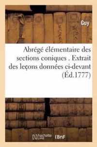 Abrege Elementaire Des Sections Coniques . Extrait Des Lec Ons Donnees CI-Devant,