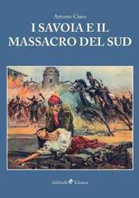 I Savoia e il Massacro del Sud