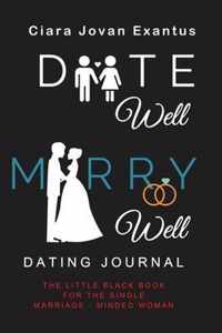 Date Well Marry Well Dating Journal