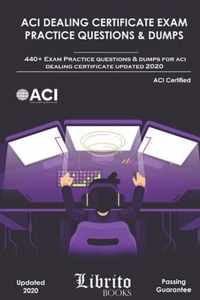 ACI Dealing Certificate Exam Practice Questions & Dumps