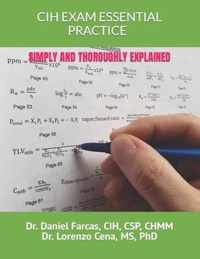 Cih Exam Essential Practice Simply and Thoroughly Explained